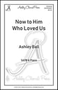 Now to Him Who Loves Us SATB choral sheet music cover